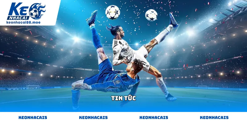 Cập nhật tin tức bóng đá chính xác và nhanh nhất tại Kèo Nhà Cái 88 MOE